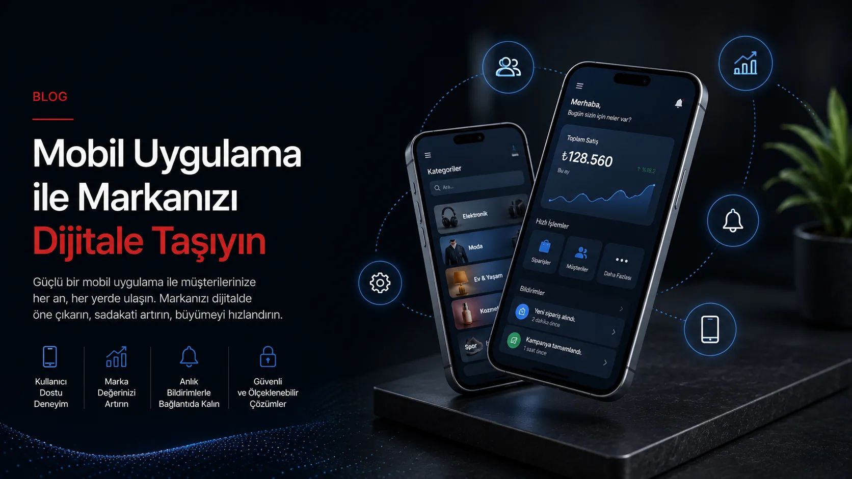 Mobil Uygulama ile Markanızı Dijitale Taşıyın